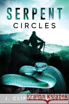 Serpent Circles Hollis Jones J. Clifton Slater 9781729211403 Independently Published - książka
