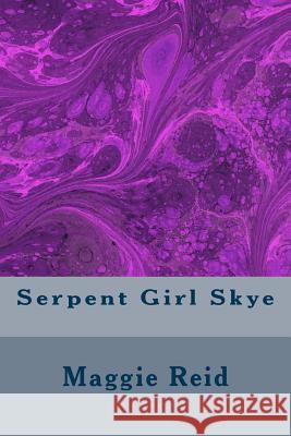 Serpent Girl Skye Maggie Reid Michael R. Stoten 9781511465663 Createspace - książka