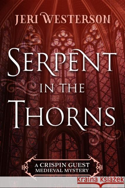 Serpent in the Thorns Jeri Westerson 9781625674180 Jabberwocky Literary Agency, Inc. - książka