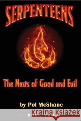 Serpenteens-The Nests of Good and Evil Pol McShane 9781495225451 Createspace - książka