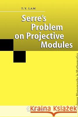 Serre's Problem on Projective Modules T. Y. Lam 9783642062353 Not Avail - książka