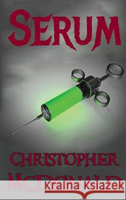 Serum Christopher McDonald 9780990534150 McDonald Books - książka