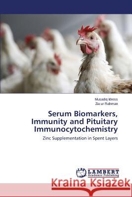 Serum Biomarkers, Immunity and Pituitary Immunocytochemistry Idress Musadiq 9783659667121 LAP Lambert Academic Publishing - książka