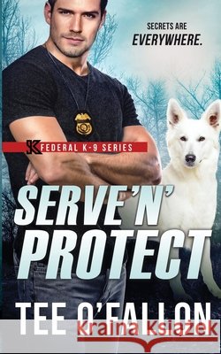Serve 'N' Protect Tee O'Fallon 9798479220463 Independently Published - książka