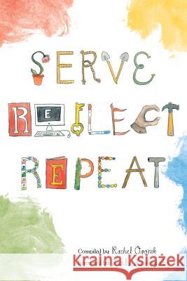 Serve Reflect Repeat Rachel Ogorek 9781496934871 Authorhouse - książka