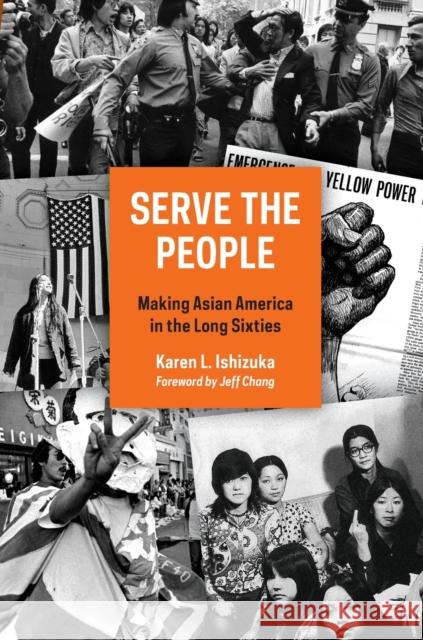 Serve the People: Making Asian America in the Long Sixties Ishizuka, Karen L. 9781781689981 Verso - książka