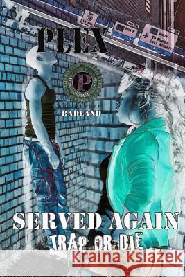 Served Again: Trap or Die Arthur Pless 9780983912392 Badland Publishing, LLC - książka