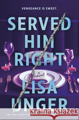 Served Him Right Lisa Unger 9780778360056 Park Row - książka