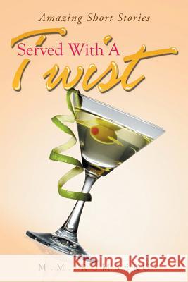 Served With A Twist Rumberg, M. M. 9781503595279 Xlibris Corporation - książka