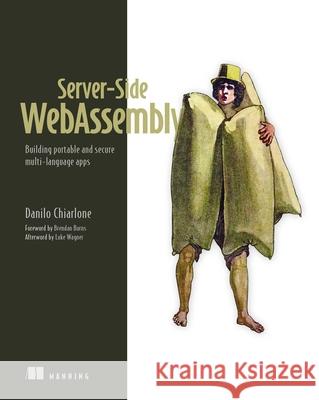 Server-Side WebAssembly Danilo Chiarlone 9781633436206 Manning Publications - książka
