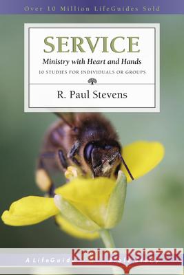 Service – Ministry with Heart and Hands R. Paul Stevens 9780830831067 InterVarsity Press - książka