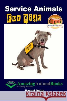 Service Animals For Kids Davidson, John 9781516858118 Createspace - książka