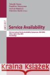 Service Availability: 5th International Service Availability Symposium, Isas 2008 Tokyo, Japan, May 19-21, 2008 Proceedings Nanya, Takashi 9783540681281 Springer