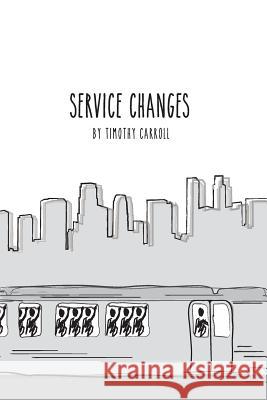 Service Changes Timothy Carroll 9780692721988 Berkshire Mountain Press - książka