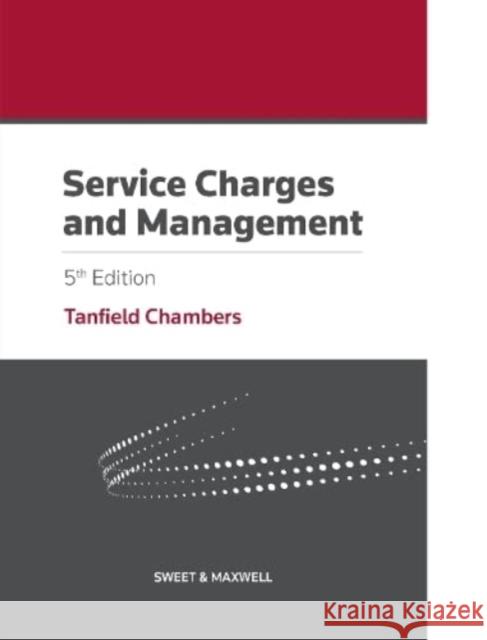 Service Charges and Management A team of barristers from Tanfield Chamb   9780414089334 Sweet & Maxwell - książka