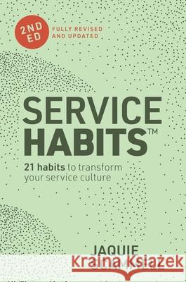 Service Habits: 21 habits to transform your service culture Scammell, Jaquie 9781922611260 Major Street Publishing - książka