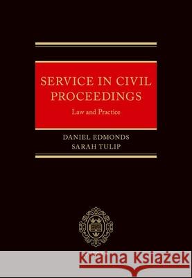 Service in Civil Proceedings: Law and Practice Ms Sarah (Barrister, Barrister, 3 Verulam Buildings Chambers) Tulip 9780192846914 Oxford University Press - książka