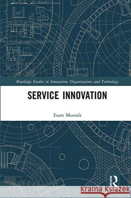 Service Innovation Esam Mustafa 9780367671570 Routledge - książka