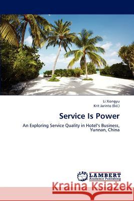 Service Is Power Li Xiangyu Krit Jarinto 9783659217807 LAP Lambert Academic Publishing - książka