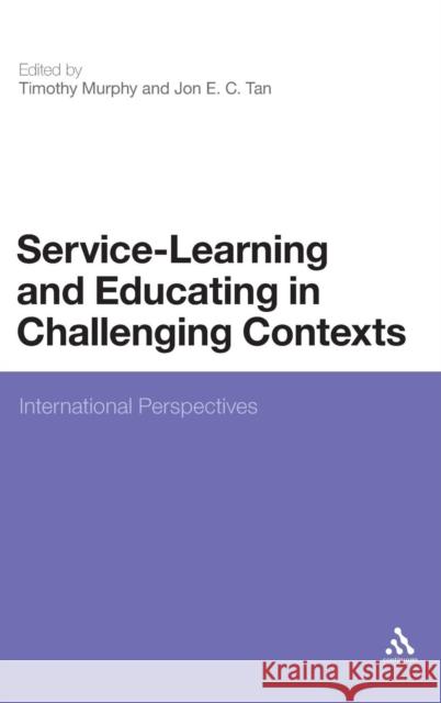 Service-Learning and Educating in Challenging Contexts: International Perspectives Murphy, Timothy 9781441120748  - książka