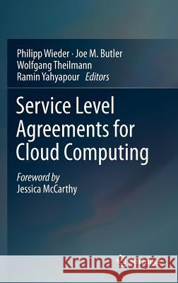 Service Level Agreements for Cloud Computing Philipp Wieder Joe M. Butler Wolfgang Theilmann 9781461416135 Springer-Verlag New York Inc. - książka