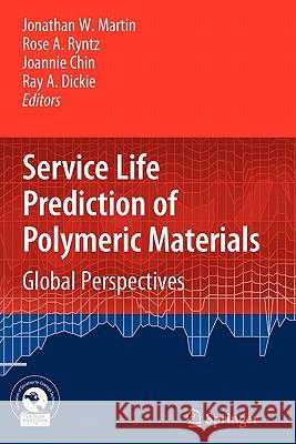 Service Life Prediction of Polymeric Materials: Global Perspectives Martin, Jonathan W. 9781441946607 Springer - książka