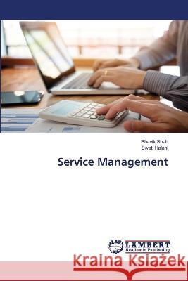 Service Management Bhavik Shah Swati Halani 9786205511787 LAP Lambert Academic Publishing - książka