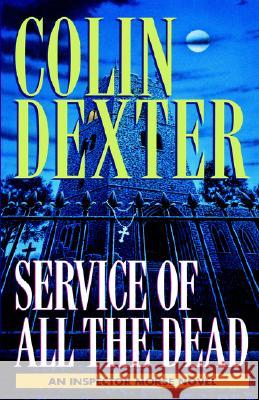 Service of All the Dead Colin Dexter 9780345483614 Ivy Books - książka