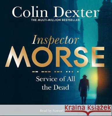 Service of All the Dead Colin Dexter, Samuel West 9781509885060 Pan Macmillan - książka