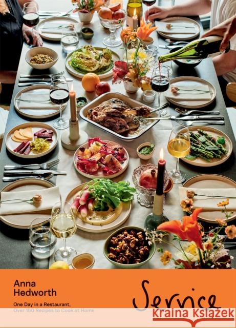 Service: One Day in a Restaurant, Over 150 Recipes to Cook at Home Anna Hedworth 9781837831494 Quadrille Publishing - książka