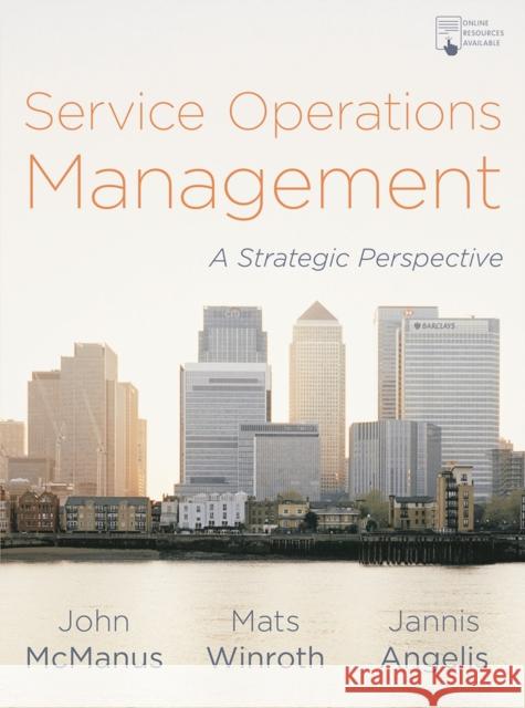 Service Operations Management: A Strategic Perspective McManus, John 9781137609243 Red Globe Press - książka