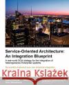 Service Oriented Architecture: An Integration Blueprint Guido Schmutz Peter Welkenbach Daniel Liebhart 9781849681049 Packt Publishing