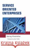 Service Oriented Enterprises Setrag Khoshafian 9780849353604 Auerbach Publications