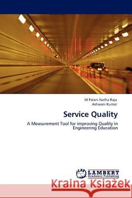 Service Quality M Palani Natha Raja, Ashwani Kumar (Government of Uttar Pradesh India) 9783844388046 LAP Lambert Academic Publishing - książka