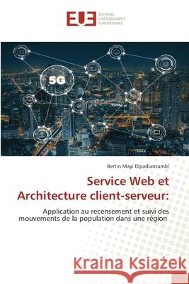 Service Web et Architecture client-serveur Bertin May 9786203429923 Editions Universitaires Europeennes - książka