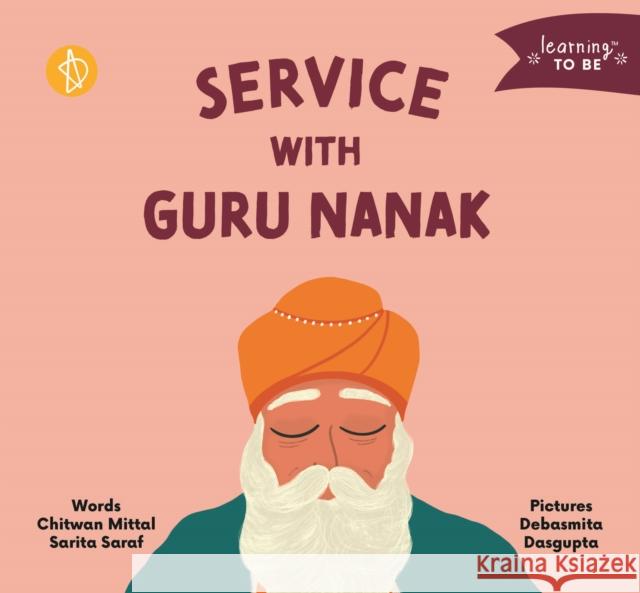 Service with Guru Nanak Chitwan Mittal, MA Sarita Saraf Debasmita Dasgupta 9788195388660 AdiDev Press - książka