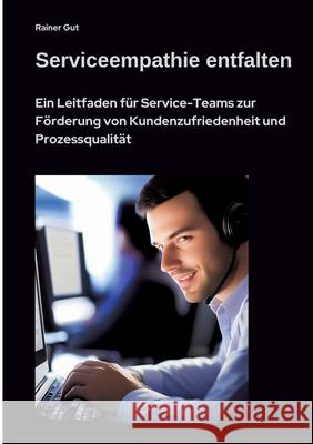 Serviceempathie entfalten Gut, Rainer 9783384496911 tredition - książka