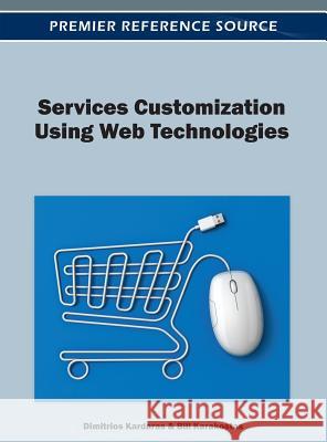 Services Customization Using Web Technologies Dimitrios Kardaras Bill Karakostas 9781466616042 Business Science Reference - książka