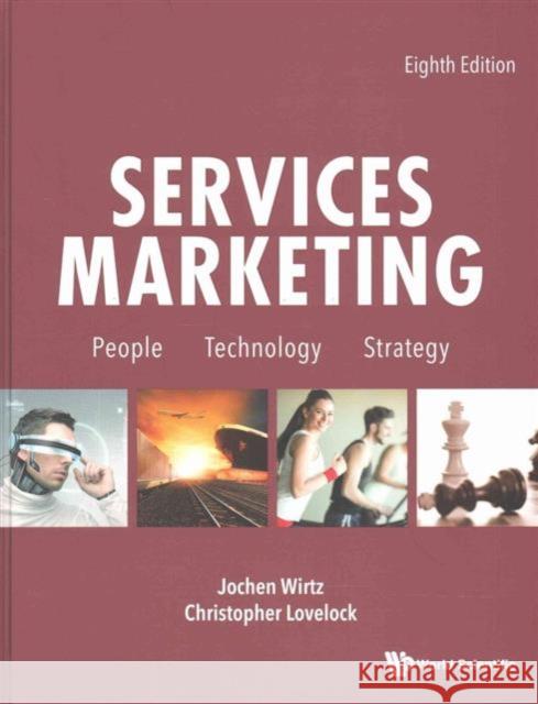 Services Marketing: People, Technology, Strategy (Eighth Edition) Jochen Wirtz Christopher Lovelock 9781944659004 World Scientific (Us) - książka