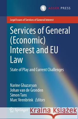 Services of General (Economic) Interest and EU Law: State of Play and Current Challenges Johan Va Narine Ghazaryan Simon Tans 9789462657229 T.M.C. Asser Press - książka