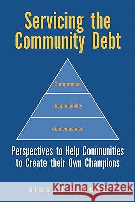 Servicing the Community Debt Gibson Sakong 9781453597262 Xlibris Corp. UK Sr - książka