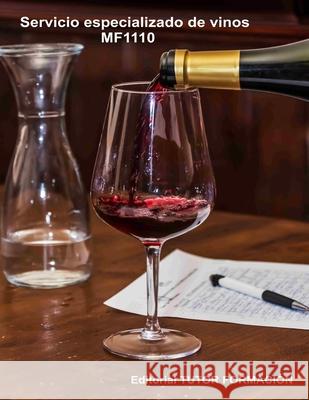 Servicio especializado de vinos. MF1110 Miguel ?ngel Ladr? Miguel ?ngel Fern?ndezd?az 9788416482139 Tutor Formacion - książka