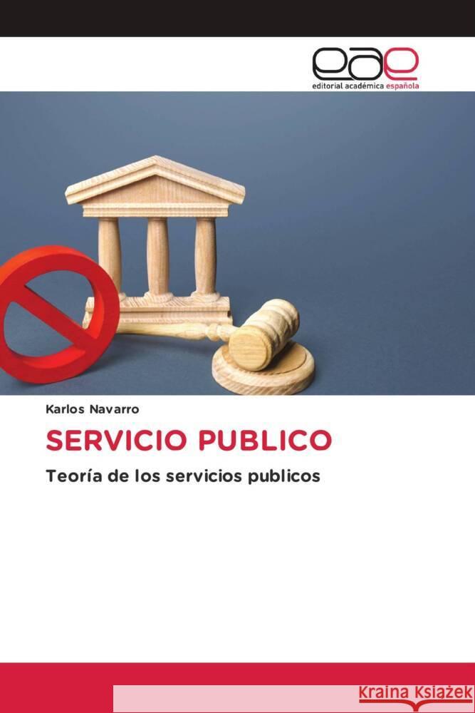 SERVICIO PUBLICO Navarro, Karlos 9783841765895 Editorial Académica Española - książka