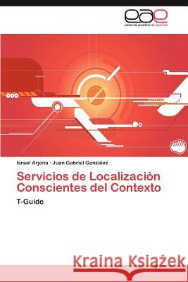 Servicios de Localización Conscientes del Contexto Arjona Israel 9783846571781 Editorial Acad Mica Espa Ola - książka