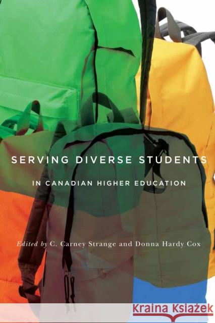 Serving Diverse Students in Canadian Higher Education C. Carney Strange Donna Hard 9780773547513 McGill-Queen's University Press - książka