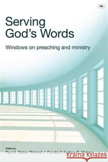 Serving God's Words: Windows on Preaching and Ministry Malone 9781844745470 Inter-Varsity Press - książka