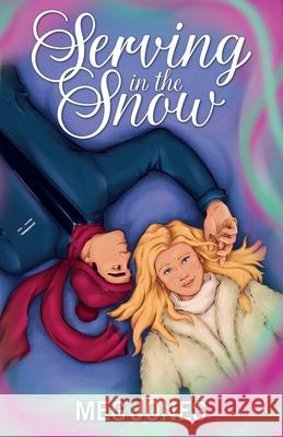 Serving In The Snow Meg Jones 9781739290436 Meg Jones - książka