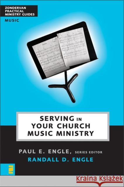 Serving in Your Church Music Ministry Randall D. Engle Chuck Lawless Leslie Parrott 9780310241010 Zondervan - książka