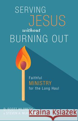 Serving Jesus Without Burning Out D. Scott Hildreth 9781087787084 B&H Publishing Group - książka