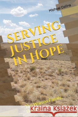 Serving Justice in Hope: The Warren Family, Book 2 Collins, Michael 9798625053341 Independently Published - książka